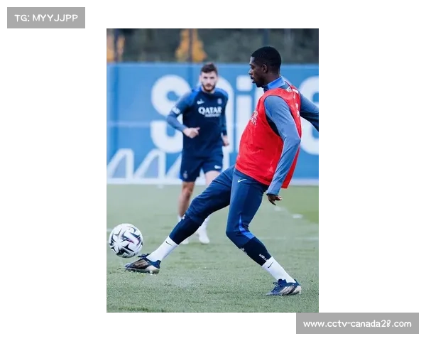 巴黎圣日耳曼赛前训练引关注 新定位球战术成焦点